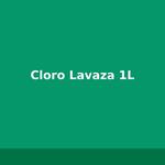 Cloro Lavaza 1L