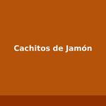 Cachitos de Jamón